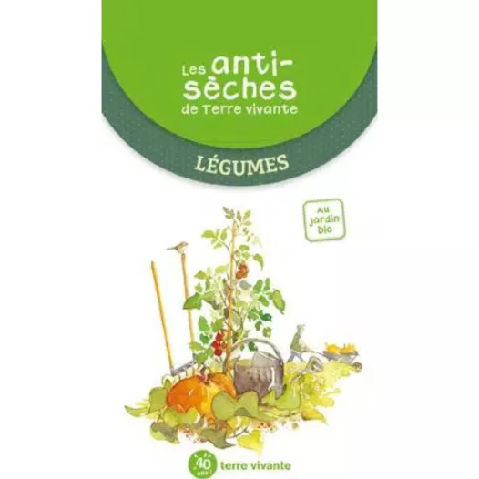 Les Anti-sèches de Terre Vivante : Légumes