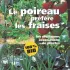 Le poireau préfère les fraises