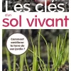 Les clés d'un sol vivant