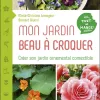 Mon jardin beau à croquer